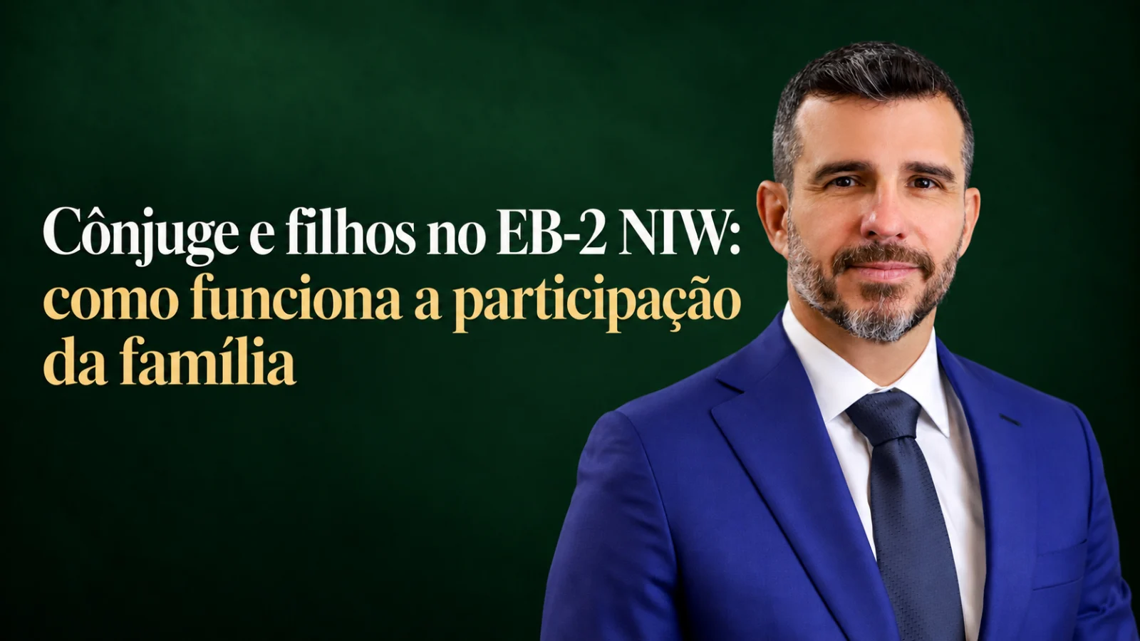 Cônjuge e filhos no EB-2 NIW: como funciona a participação da família