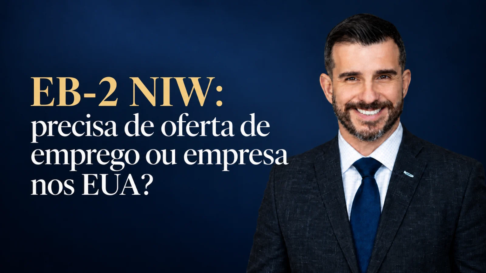 EB-2 NIW precisa de oferta de emprego ou empresa nos EUA?